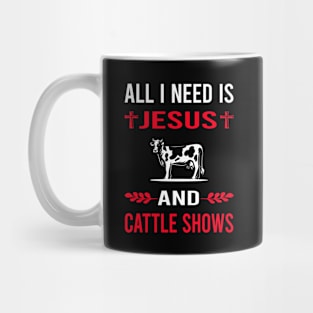 I Need Jesus And Cattle Show Mug